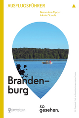 Brandenburg Ausflugsführer: Brandenburg so gesehen. - Linda Holfeld, Svenja Nette, Cornelius Patzer, Jürgen Stelling, Editha Weber, Lina Wind