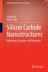 Silicon Carbide Nanostructures - Jiyang Fan, Paul K. Chu
