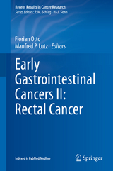 Early Gastrointestinal Cancers II: Rectal Cancer - 