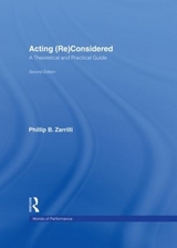 Acting (Re)Considered - Zarrilli, Phillip B.