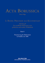 Acta Borussica - Neue Folge. Preußen als Kulturstaat. Der preußische... / Finanzierung des Kulturstaats in Preußen seit 1800 - 