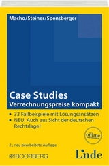Case Studies Verrechnungspreise kompakt - Macho, Roland; Steiner, Gerhard; Spensberger, Erich