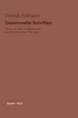Gesammelte Schriften. Band I. Studien zur Nordischen und Germanischen Philologie - Dietrich Hofmann