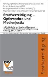 Strafverteidigung – Opferrechte und Medienjustiz