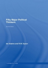 Fifty Major Political Thinkers - Adams, Ian; Dyson, R.W.