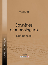 Saynètes et monologues -  Collectif,  Ligaran