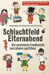 Schlachtfeld Elternabend - Bettina Schuler, Anja Koeseling