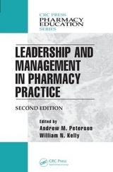 Leadership and Management in Pharmacy Practice - Karch, MD; Peterson, Andrew M.; Steven B., ummer; Kelly, William N.; Olaf