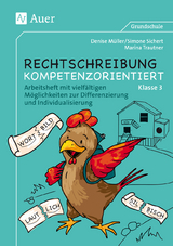 Rechtschreibung kompetenzorientiert - Klasse 3 AH - Denise Müller, Simone Sichert, Marina Trautner