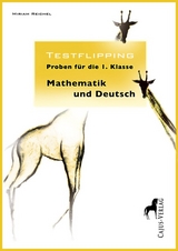 Testflipping. Proben für die erste Klasse.Mathematik & Deutsch - Miriam Reichel