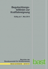 Begutachtungsleitlinien zur Kraftfahrereignung - Nicole Gräcmann, Martina Albrecht