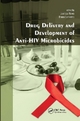 Drug Delivery and Development of Anti-HIV Microbicides - Jose das Neves; Bruno Sarmento