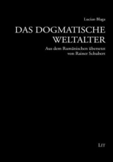 Das dogmatische Weltalter - Lucian Blaga