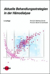 Aktuelle Behandlungsstrategien in der Hämodialyse - Matthias Girndt, Martin K. Kuhlmann