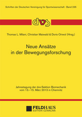 Neue Ansätze in der Bewegungsforschung - Milani, Thomas L.; Maiwald, Christian; Oriwol, Doris