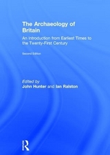 The Archaeology of Britain - Hunter, John; Ralston, Ian