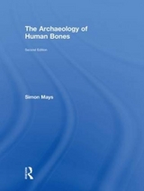 The Archaeology of Human Bones - Mays, Simon