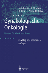 Gynäkologische Onkologie - Köchli, Ossi R.; Sevin, Bernd-Uwe; Benz, Jörg; Petru, Edgar; Haller, Urs