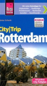 Reise Know-How CityTrip Rotterdam - Schenk, Günter
