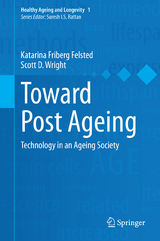 Toward Post Ageing - Katarina Friberg Felsted, Scott D. Wright