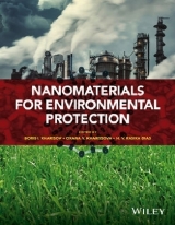 Nanomaterials for Environmental Protection - Kharisov, Boris I.; Kharissova, Oxana Vasilievna; Dias, H. V. Rasika
