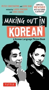 Making Out in Korean - Constantine, Peter; Baij, Gene