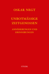 Werkausgabe Bd. 9 / Unbotmäßige Zeitgenossen - Oskar Negt