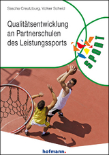 Qualitätsentwicklung an Partnerschulen des Leistungssports - Sascha Creutzburg, Volker Scheid