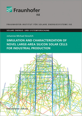 Simulation and Characterization of Novel Large-Area Silicon Solar Cells for Industrial Production - Johannes Michael Greulich