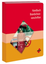 Handbuch Brandschutzvorschriften - Michael K. Biehl, Enrico Götsch, Ron H.J.L. de Haan, Helmut Haselmair, Rolf Krannich, Michael Ringwald, Sven Winter, Stefan Landsperger, Karsten Laudien, Hans-Jürgen Straub