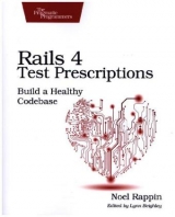 Rails 4 Test Prescriptions - Rappin, Noel