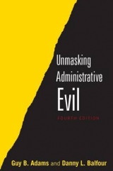 Unmasking Administrative Evil - Balfour, Danny L.; Adams, Guy B.