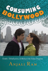 Consuming Bollywood - Anjali Ram