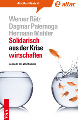 Solidarisch aus der Krise wirtschaften - Werner Rätz, Dagmar Paternoga, Hermann Mahler