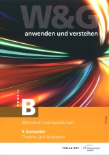 W&G - anwenden und verstehen, B-Profil, 5. Semester ohne Lösungen