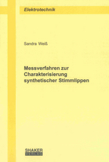 Messverfahren zur Charakterisierung synthetischer Stimmlippen - Sandra Weiß