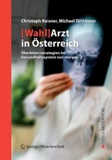 [Wahl]Arzt in Österreich - Christoph Reisner, Michael Dihlmann