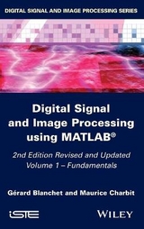 Digital Signal and Image Processing using MATLAB, Volume 1 - Blanchet, Gérard; Charbit, Maurice