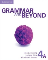 Grammar and Beyond Level 4 Student's Book A, Online Grammar Workbook, and Writing Skills Interactive Pack - Bunting, John D.; Diniz, Luciana; Blass, Laurie; Denman, Barbara