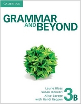 Grammar and Beyond Level 3 Student's Book B and Writing Skills Interactive Pack - Reppen, Randi; Iannuzzi, Susan; Savage, Alice; Einselen, Eve
