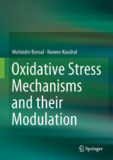 Oxidative Stress Mechanisms and their Modulation - Mohinder Bansal, Naveen Kaushal