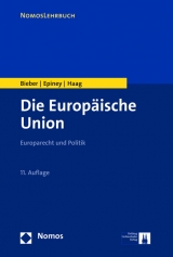 Die Europäische Union - Bieber, Roland; Epiney, Astrid; Haag, Marcel