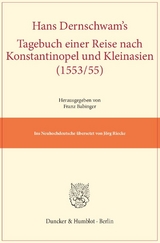 Hans Dernschwam's Tagebuch einer Reise nach Konstantinopel und Kleinasien (1553-55). - Hans Dernschwam