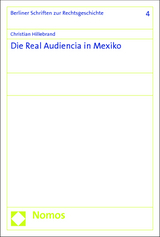 Die Real Audiencia in Mexiko - Christian Hillebrand