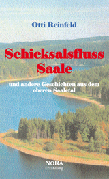 Schicksalsfluss Saale - Otti Reinfeld