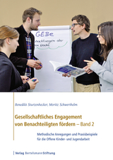 Gesellschaftliches Engagement von Benachteiligten fördern - Band 2 - Benedikt Sturzenhecker, Moritz Schwerthelm