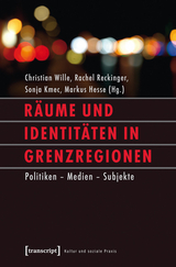 Räume und Identitäten in Grenzregionen - 