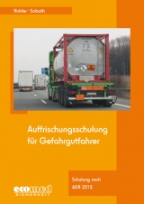 Auffrischungsschulung für Gefahrgutfahrer - Ridder, Klaus; Sabath, Uta