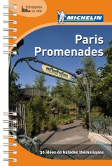 Paris promenades : 30 idées de balades thématiques -  Manufacture française des pneumatiques Michelin