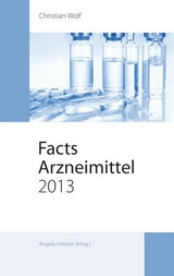 Facts Arzneimittel 2013 - Christian Wolf